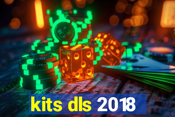 kits dls 2018